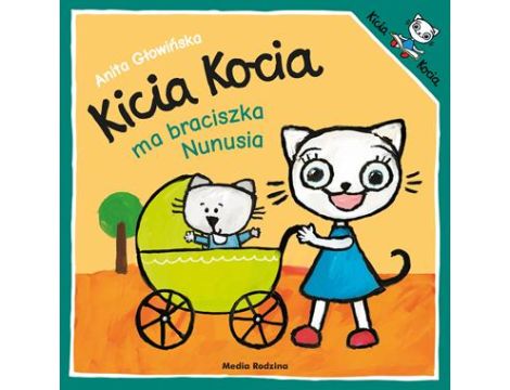 Kicia Kocia ma braciszka Nunusia