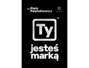 Ty Jesteś Marką Piotr Pawlukiewicz RTCK