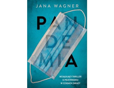 Pandemia, Jana Wagner Książka, Thriller